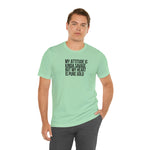 My Attitude is Kinda Savage but My Heart T-Shirt