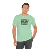 My Attitude is Kinda Savage but My Heart T-Shirt