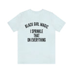 Black Girl Magic Shirt