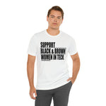 Support Black & Brown Women in Tech Statement Sassy Short Sleeve Tee