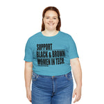 Support Black & Brown Women in Tech Statement Sassy Short Sleeve Tee
