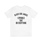 Black Girl Magic Shirt