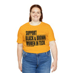 Support Black & Brown Women in Tech Statement Sassy Short Sleeve Tee