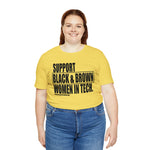 Support Black & Brown Women in Tech Statement Sassy Short Sleeve Tee