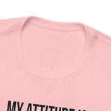 My Attitude is Kinda Savage but My Heart T-Shirt