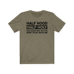 Half Holy Half Hood Saying Unisex  Short Sleeve Tee