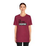 I'm not for everyone Unisex Short Sleeve Tee