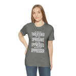 If You are Threatened by The Uprising TikTok Inspired Unisex Short Sleeve Tee