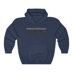 Unapologetically DOPE  Unisex Heavy Blend™ Hooded Sweatshirt