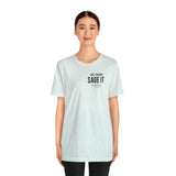 Just Sage IT T-Shirt