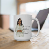 For I won't be the last VP Kamala Harris Coffee Mug 15oz