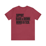 Support Black & Brown Women in Tech Statement Sassy Short Sleeve Tee