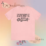 Expensive and Difficult UnisexShort Sleeve Tee