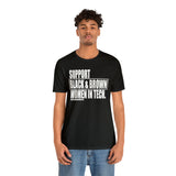 Support Black & Brown Women in Tech Statement Sassy Short Sleeve Tee