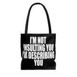 I'm not insulting you Canvas Tote Bag