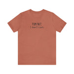 Fun Fact: I don't care! UnisexShort Sleeve Tee