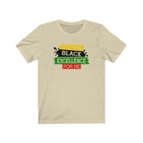 It's the Black Excellence for me  BHM Celebration Unisex Short Sleeve Tee