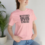 My Attitude is Kinda Savage but My Heart T-Shirt