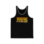 If your Activism is not Intersectional Unisex Tank Top @PortiaNoir