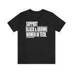 Support Black & Brown Women in Tech Statement Sassy Short Sleeve Tee
