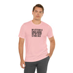 My Attitude is Kinda Savage but My Heart T-Shirt
