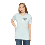 Just Sage IT T-Shirt