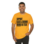 Support Black & Brown Women in Tech Statement Sassy Short Sleeve Tee