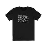 No Group Project Energy TikTok Inspired Unisex Short Sleeve Tee