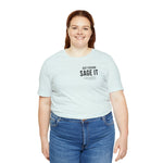 Just Sage IT T-Shirt