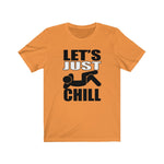 Let's Just Chill #GoodVibes Unisex Jersey Short Sleeve Tee
