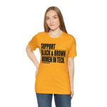 Support Black & Brown Women in Tech Statement Sassy Short Sleeve Tee