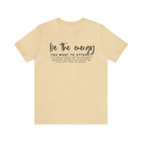 Be The Energy You Want To Attract Unisex Crew Cotton Blend Shirt