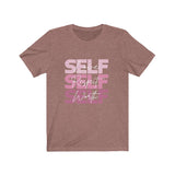 Self Love, Respect & Worth #selflove womens Unisex Short Sleeve Tee