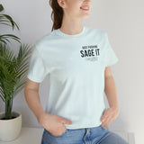 Just Sage IT T-Shirt