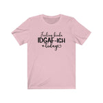 Feeling IDGAF-ish Today UnisexShort Sleeve Tee