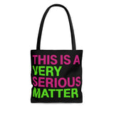 This is a Very Serious Matter Canvas Tote Bag