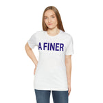 A FINER Woman  #J16 Short Sleeve Tee