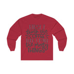 First Coffee then Pretty Things Planner/Crafter Long Sleeve Shirt