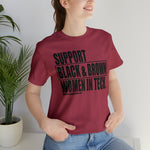 Support Black & Brown Women in Tech Statement Sassy Short Sleeve Tee