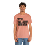Support Black & Brown Women in Tech Statement Sassy Short Sleeve Tee