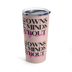 She 'bout her business 20oz Stainless Steel Tumbler