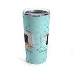 Return to Tiffany's High Fashion  20oz tumbler