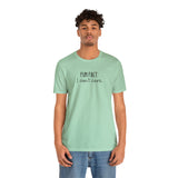 Fun Fact: I don't care! UnisexShort Sleeve Tee