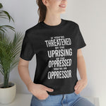 If You are Threatened by The Uprising TikTok Inspired Unisex Short Sleeve Tee