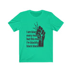 Black Lives Matter: BLACK every Month T-Shirt