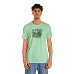 My Attitude is Kinda Savage but My Heart T-Shirt