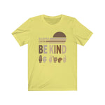 Black Lives Matter: BE KIND T-Shirt