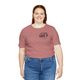 Just Sage IT T-Shirt