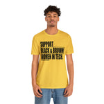 Support Black & Brown Women in Tech Statement Sassy Short Sleeve Tee