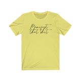 Copy of Manifest that Sh*t Short Sleeve Tee